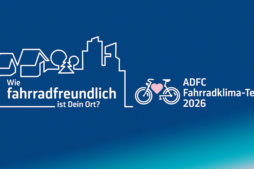 ADFC Fahrradklima-Test 2026 ADFC Fahrradklima-Test 2026 – Wie fahrradfreundlich ist Dein Ort?